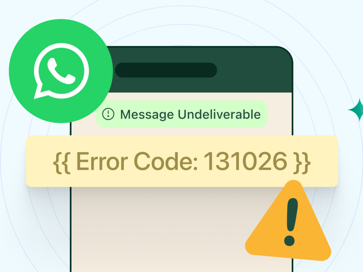 WhatsApp Error 131026: Message Undeliverable – Complete Troubleshooting Guide